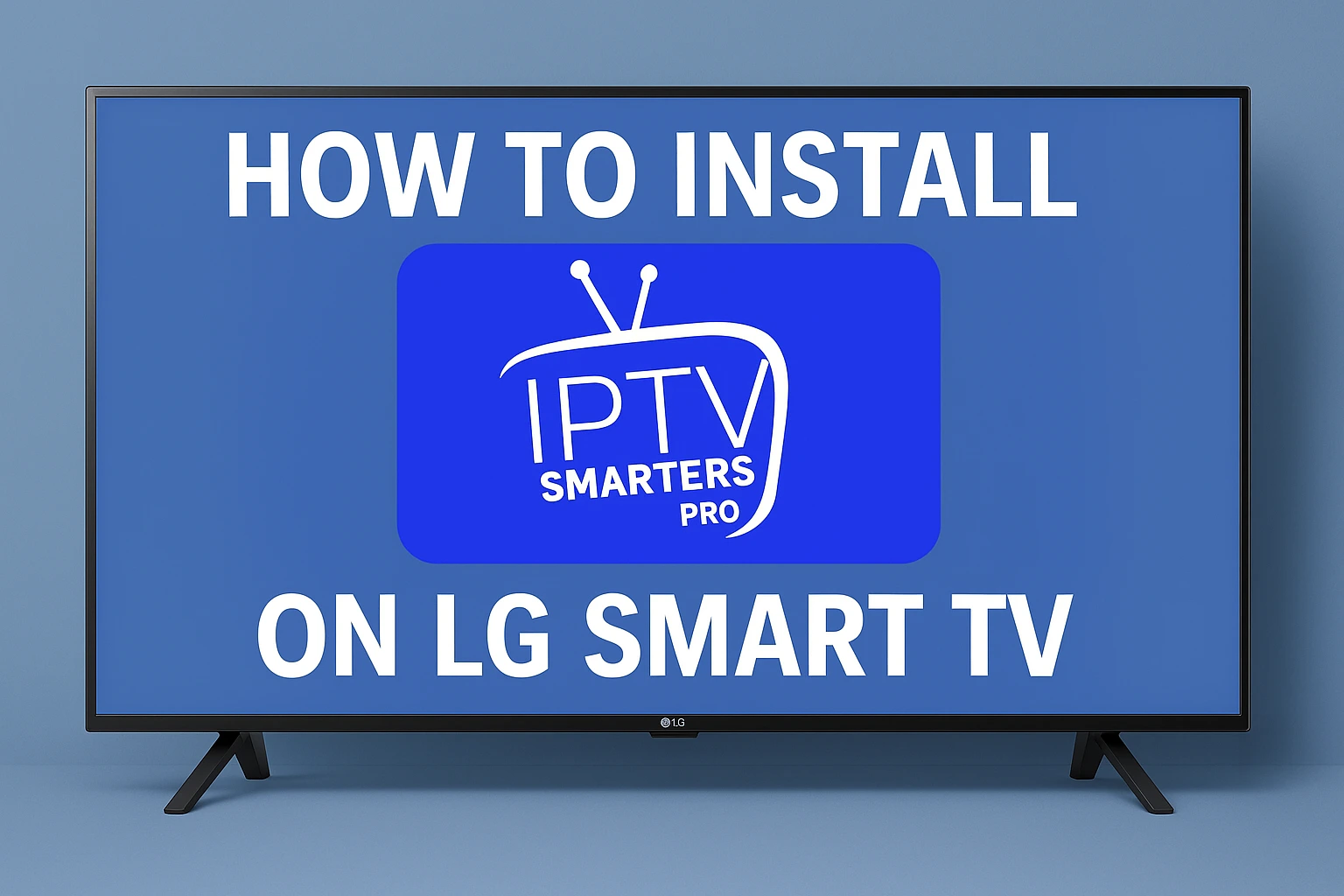 IPTV Smarters on LG Smart TV